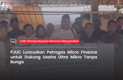 PJUC Luncurkan Petrogas Micro Finance untuk Dukung Usaha Ultra Mikro Tanpa Bunga