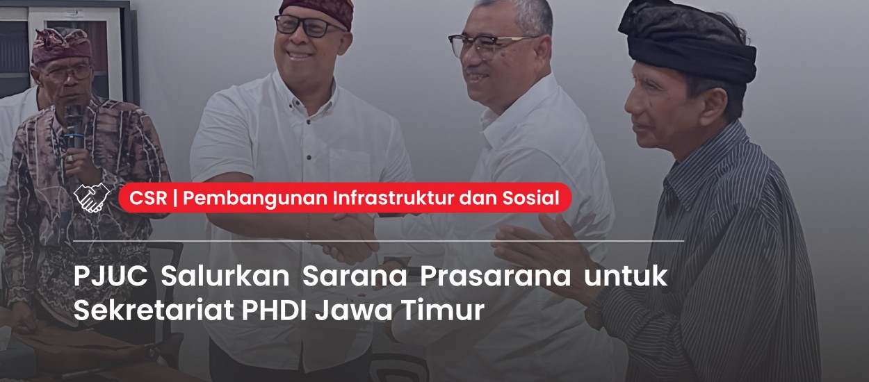 PJUC Provides Facilities to PHDI East Java Secretariat